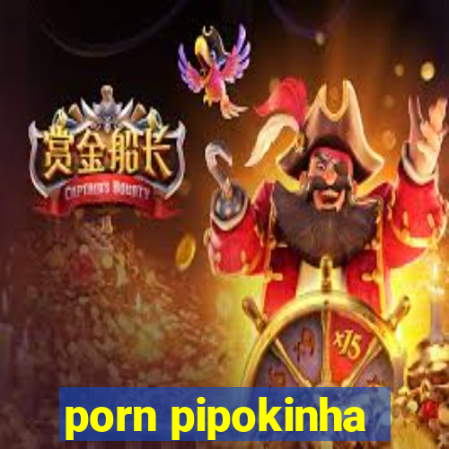 porn pipokinha